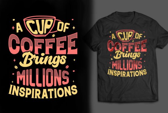 A Cup of Coffee Graphic for T-Shirt Designs
